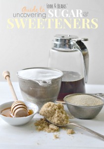 Guide to Sugar & Sweeteners - Fork & Beans